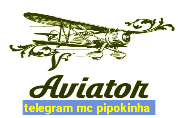 telegram mc pipokinha